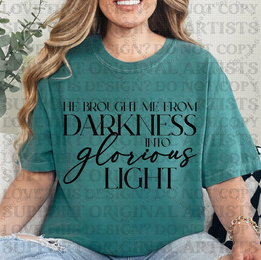 From Darkness to Glorious Light