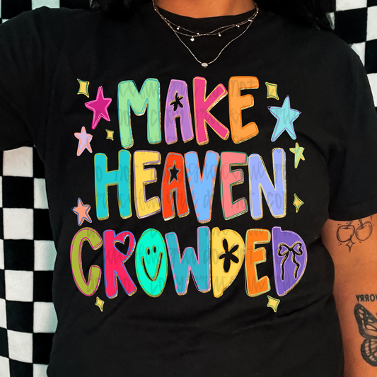 Make Heaven Crowded