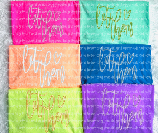Let Them Neon Colorways