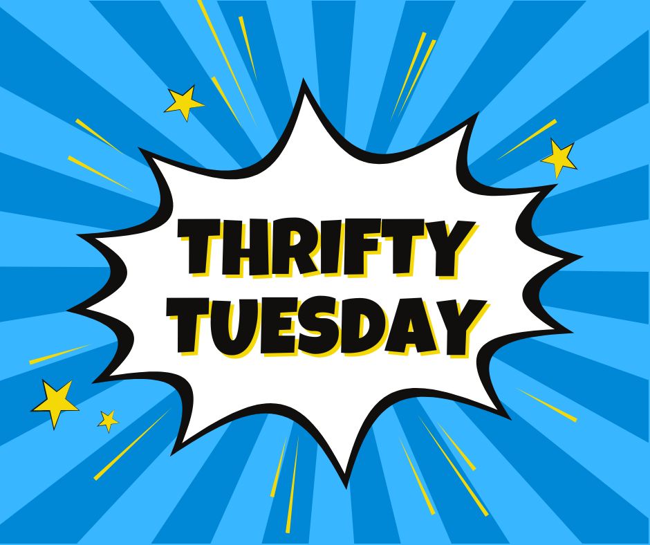 Thrifty Tuesday