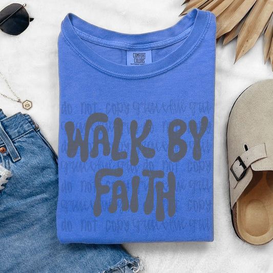 Walk by Faith monotone