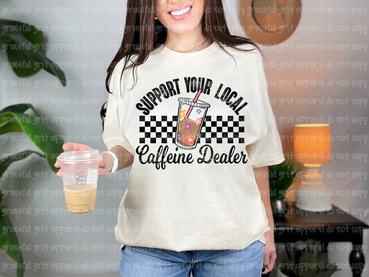 Support Your Local Caffeine Dealer