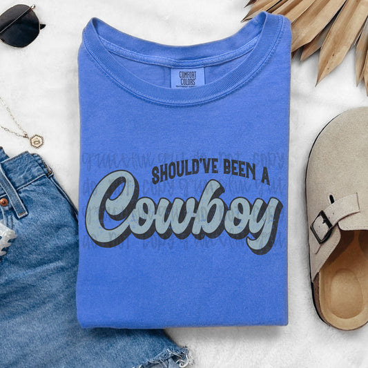 Should’ve Been a Cowboy