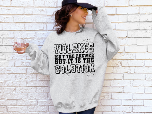 Violence Is The Solution