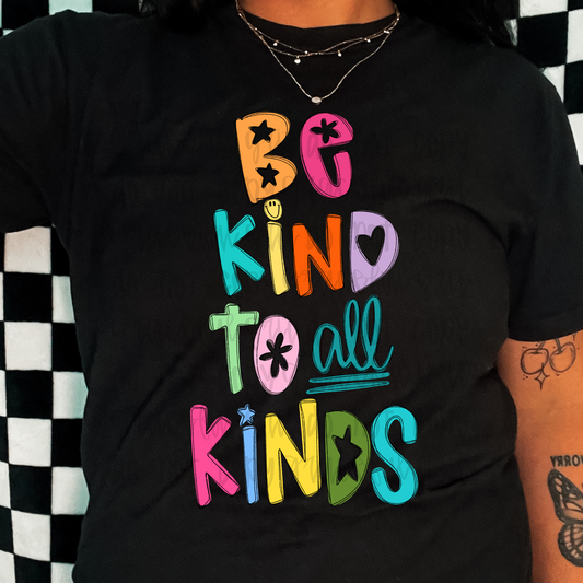 Be Kind To All Kinds