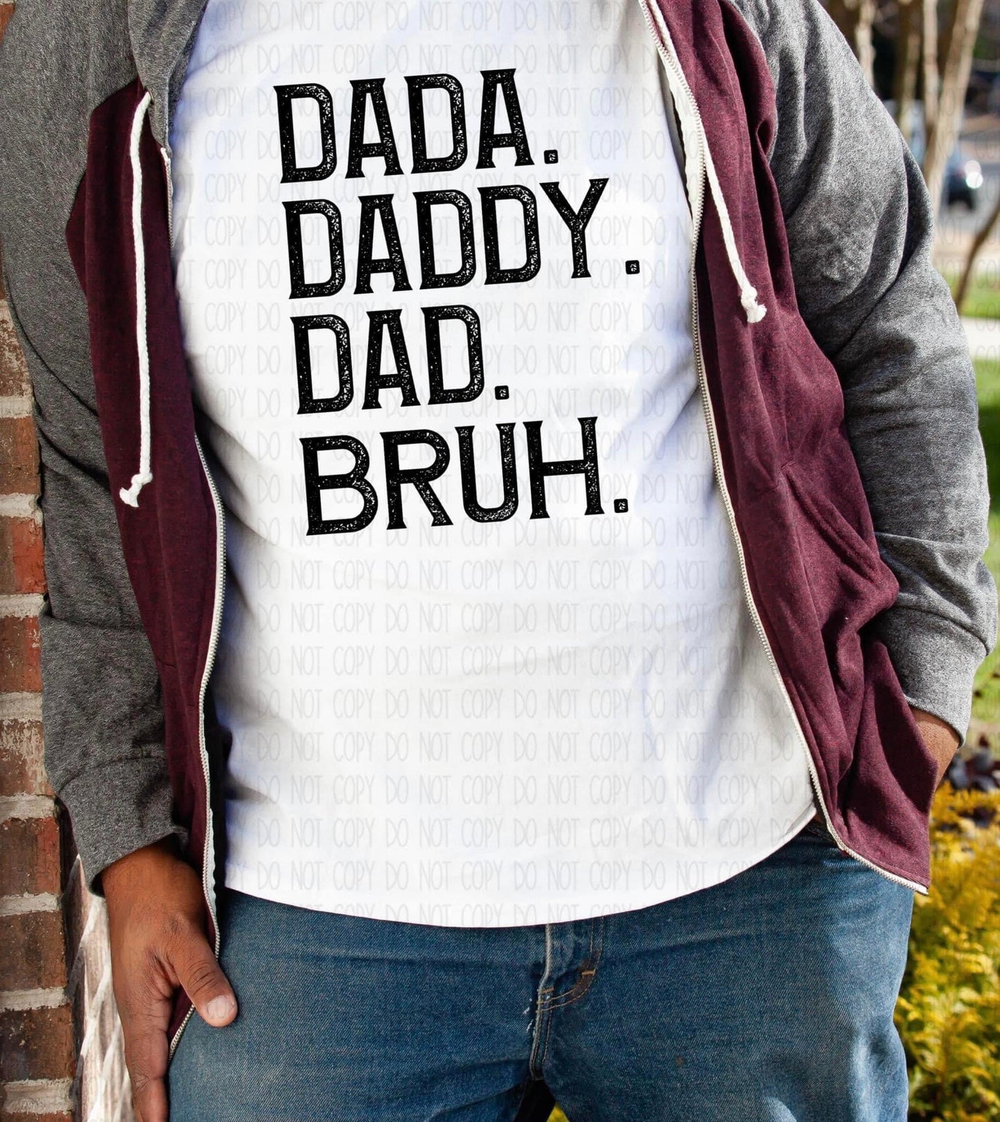 Dada, Daddy, Dad, Bruh tee